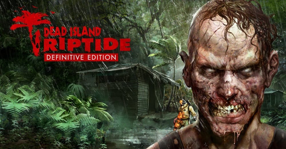 Nhận miễn phí game zombie sinh tồn Dead Island: Riptide Definitive Edition trên Steam ngay hôm nay !