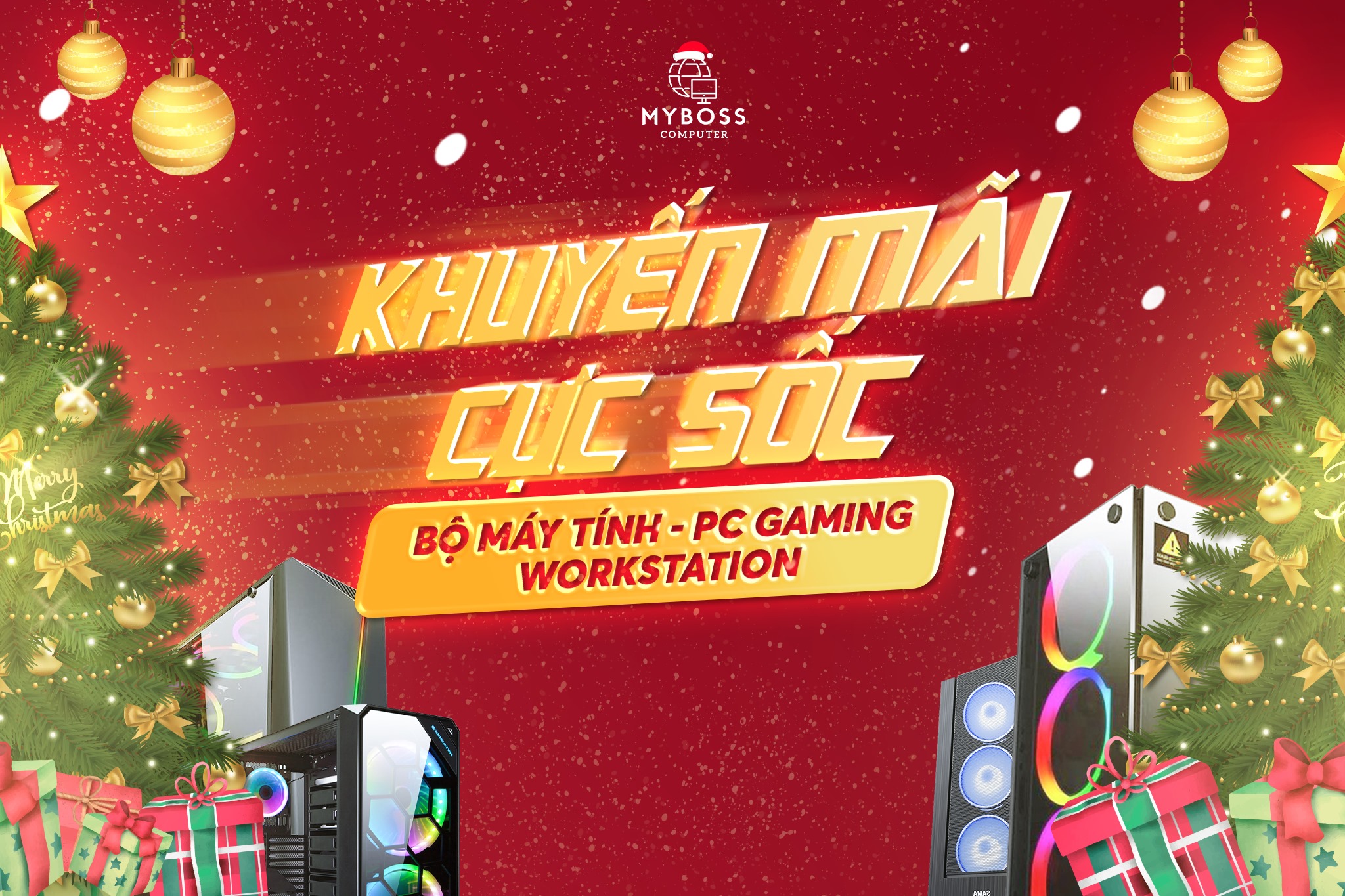 MYBOSS - SALE GIÁNG SINH CÁC BỘ MÁY PC GAMING, WORKSTATION