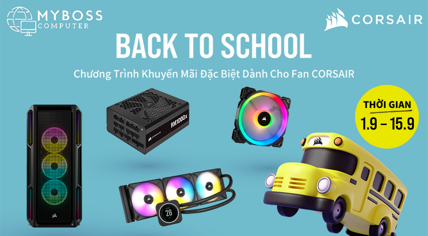 CORSAIR – BACK TO SCHOOL – KHUYẾN MẠI ĐẶC BIỆT LÊN ĐẾN 30% DÀNH RIÊNG CHO FAN CORSAIR
